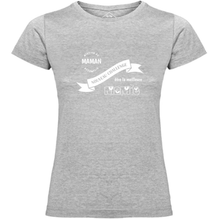Tip Top Tshirt - T-shirt Femme Nouveau challenge : Meilleure Mamie - Made in France