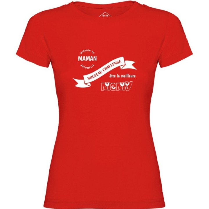 Tip Top Tshirt - T-shirt Femme Nouveau challenge : Meilleure Mamy - Made in France