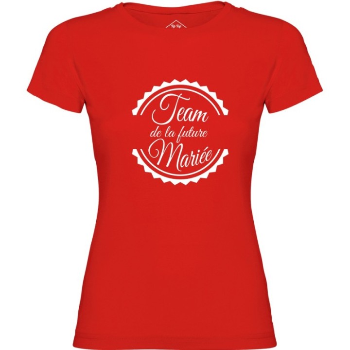 Tip Top Tshirt - T-shirt Femme Team de la future mariée - Made in France