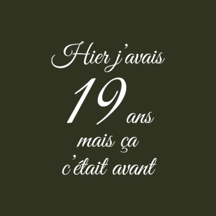 Tip Top Tshirt - T-shirt Femme Hier j'avais 19 ans... - Made in France