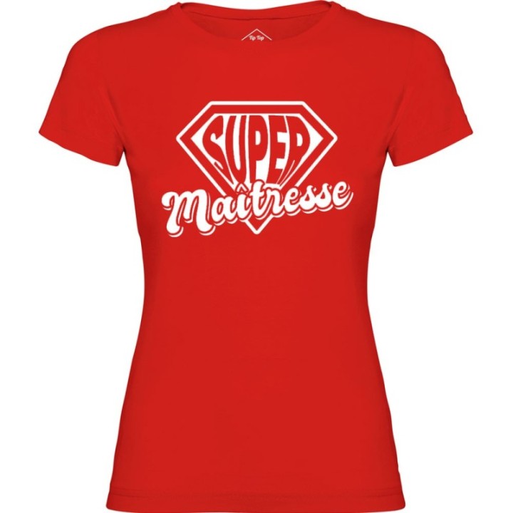 Tip Top Tshirt - T-shirt Femme Super maîtresse - Made in France