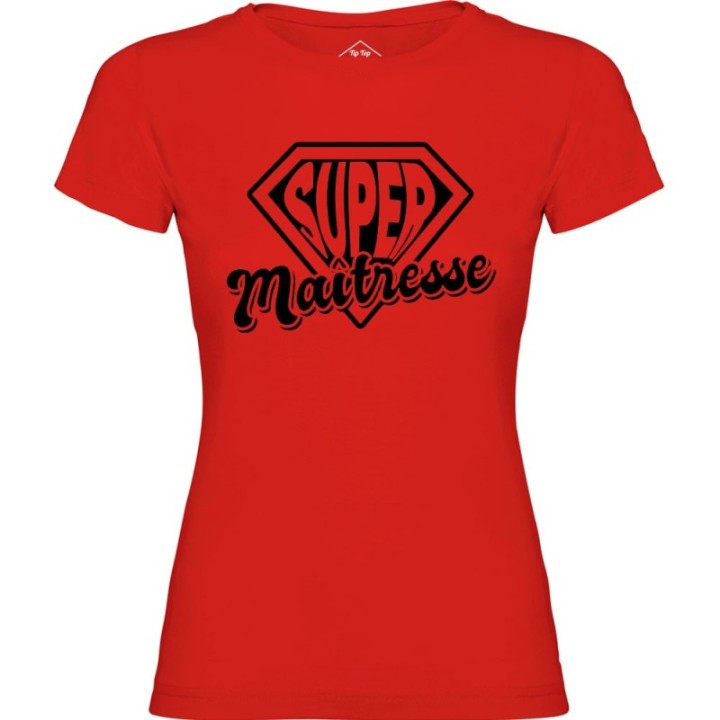 Tip Top Tshirt - T-shirt Femme Super maîtresse - Made in France