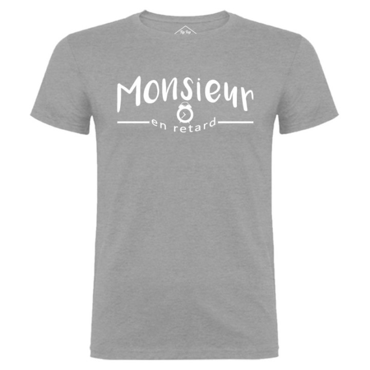 Tip Top Tshirt - T-shirt Homme Monsieur en retard - Made in France