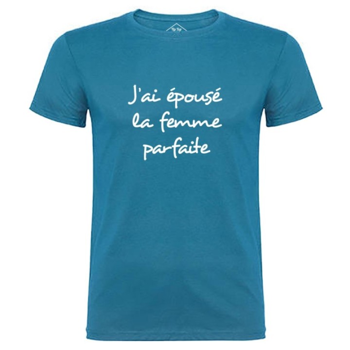 Tip Top Tshirt - T-shirt Homme J'ai épousé la femme parfaite - Made in France