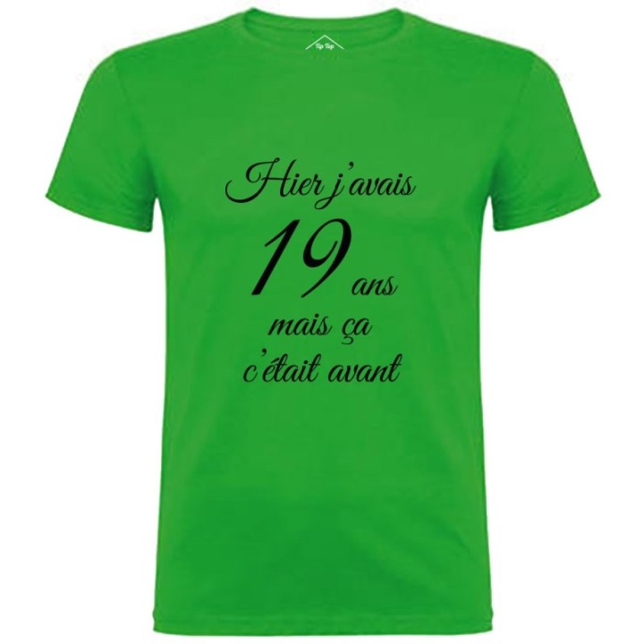 Tip Top Tshirt - T-shirt Homme Hier j'avais 19 ans... - Made in France