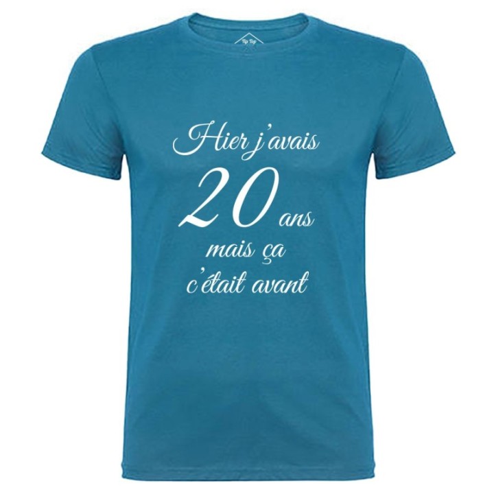 Tip Top Tshirt - T-shirt Homme Hier j'avais 20 ans... - Made in France