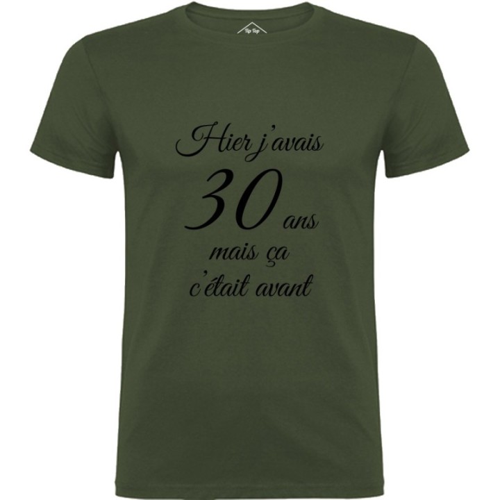 Tip Top Tshirt - T-shirt Homme Hier j'avais 30 ans... - Made in France