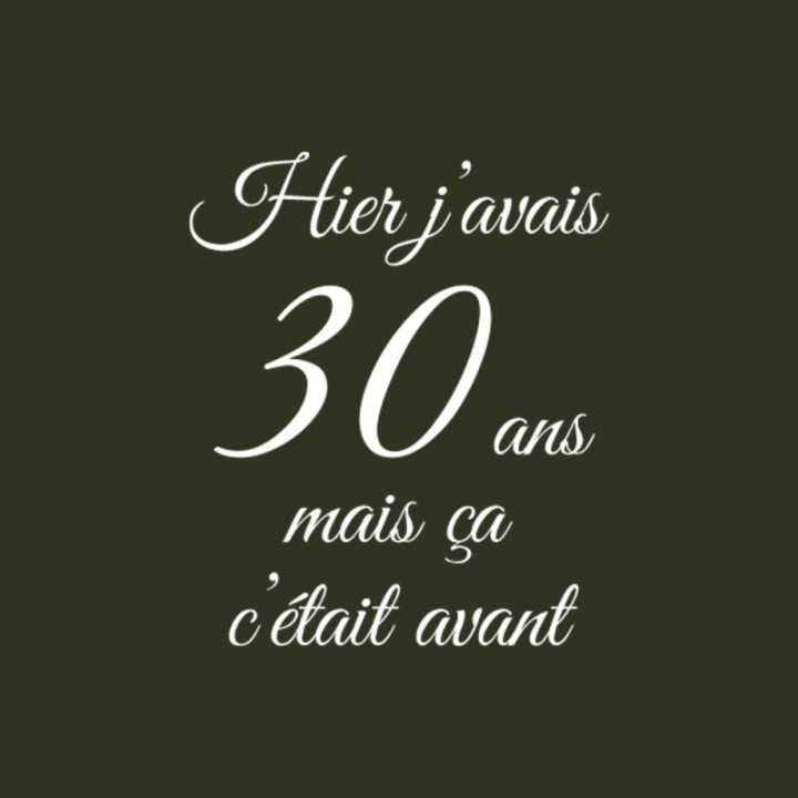 Tip Top Tshirt - T-shirt Homme Hier j'avais 30 ans... - Made in France