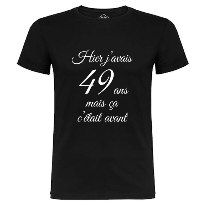 Tip Top Tshirt - T-shirt Homme Hier j'avais 49 ans... - Made in France