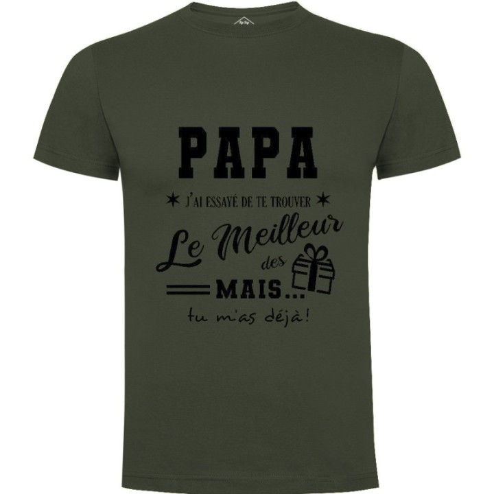 Tip Top Tshirt - T-shirt Homme Papa, j'ai essayé de te trouver le meilleur des cadeaux - Made in France