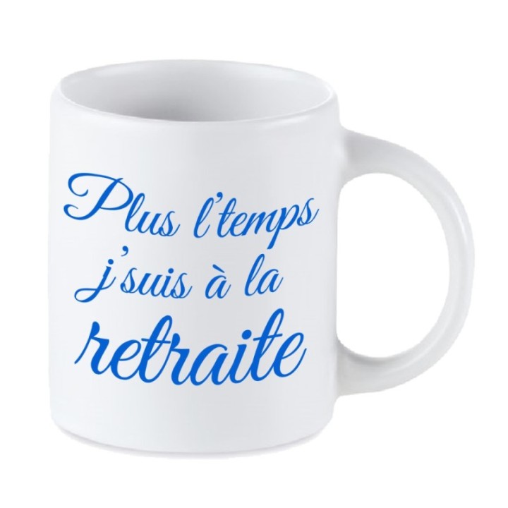 Tip Top Tshirt - Mug Plus l'temps j'suis à la retraite - Made in France