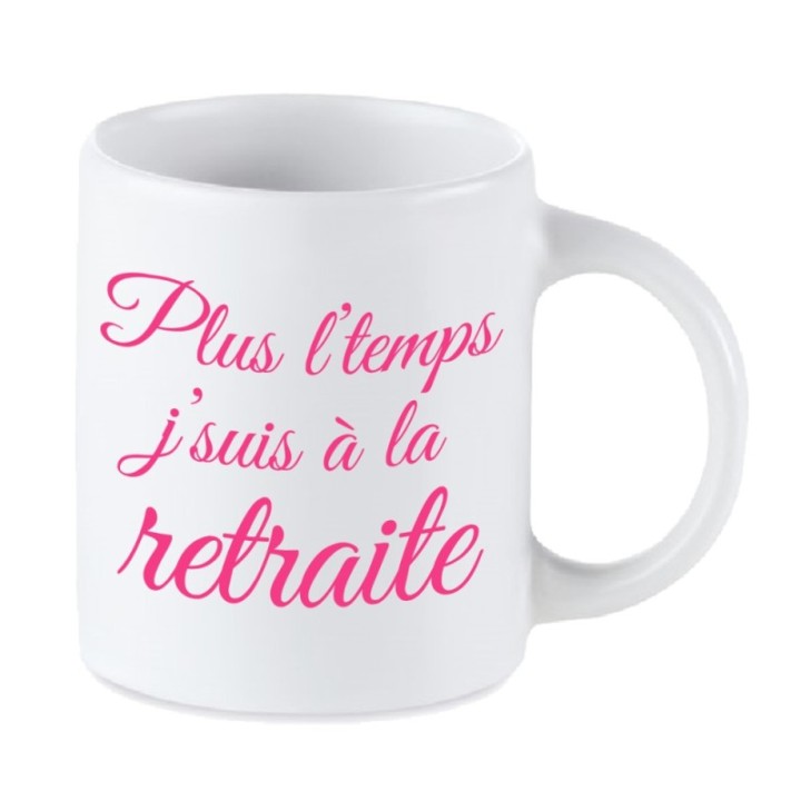 Tip Top Tshirt - Mug Plus l'temps j'suis à la retraite - Made in France