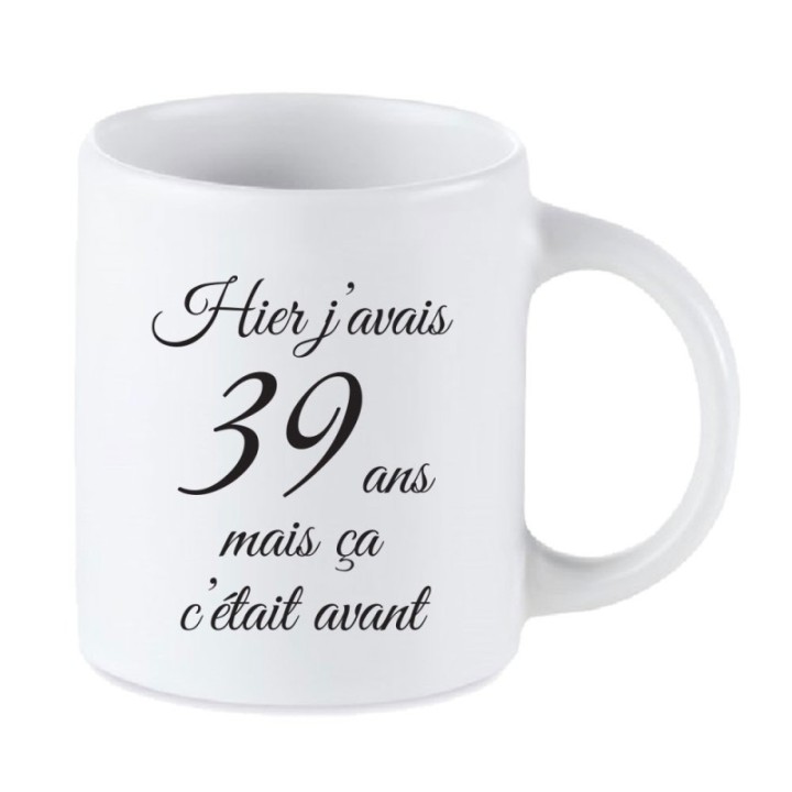 Tip Top Tshirt - Mug Hier j'avais 39 ans - Made in France