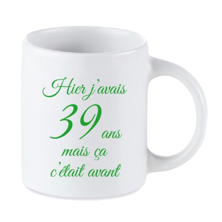 Tip Top Tshirt - Mug Hier j'avais 39 ans - Made in France