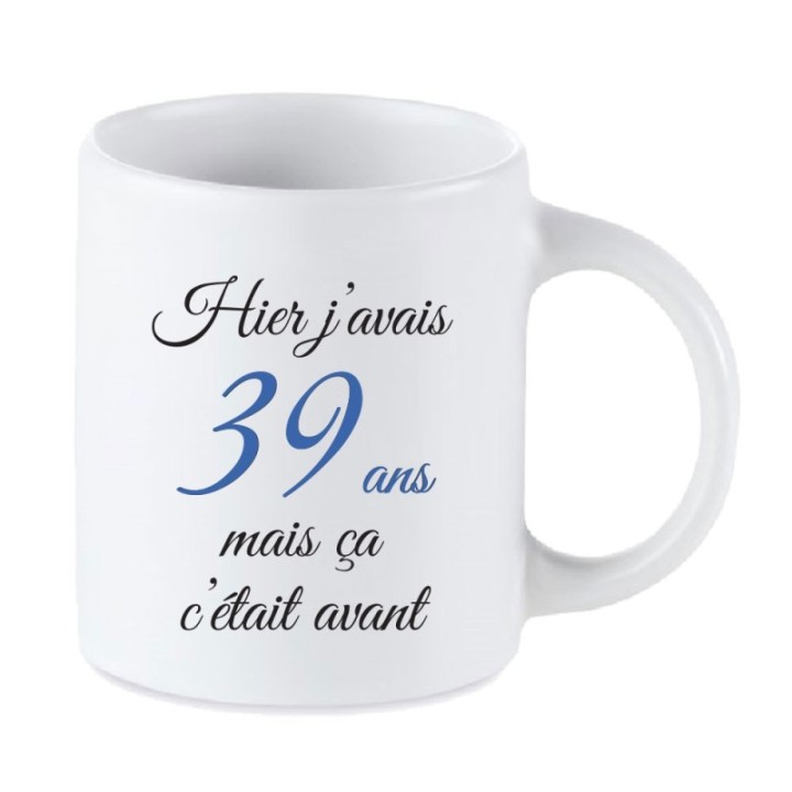 Tip Top Tshirt - Mug Hier j'avais 39 ans - Made in France