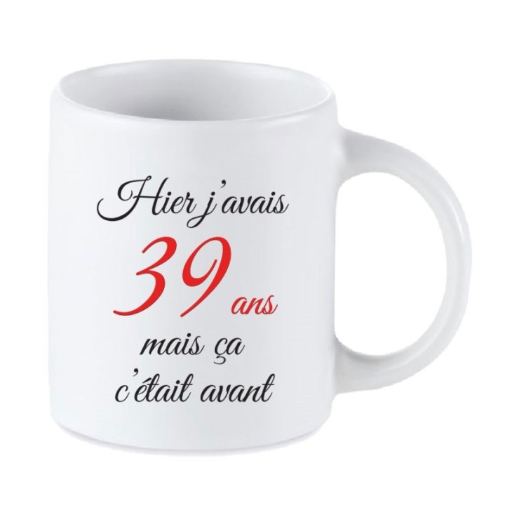 Tip Top Tshirt - Mug Hier j'avais 39 ans - Made in France