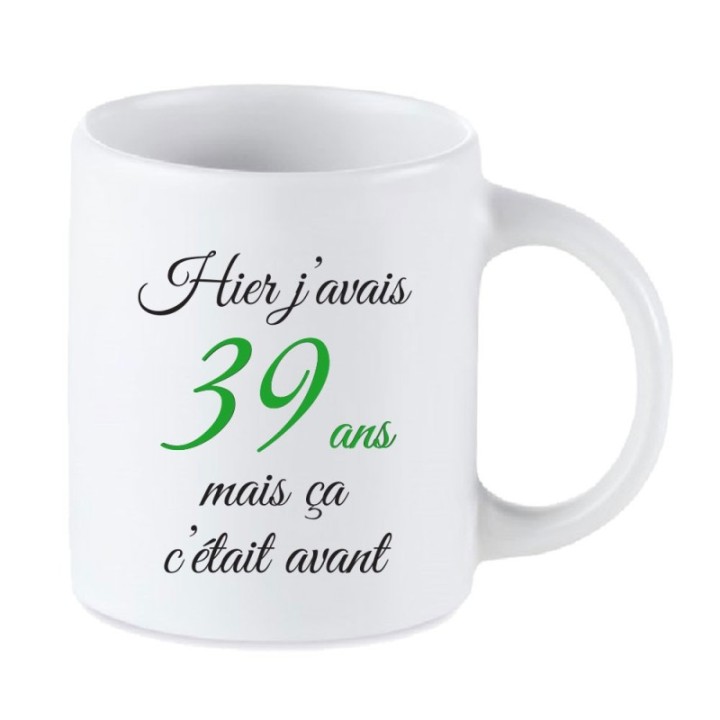 Tip Top Tshirt - Mug Hier j'avais 39 ans - Made in France