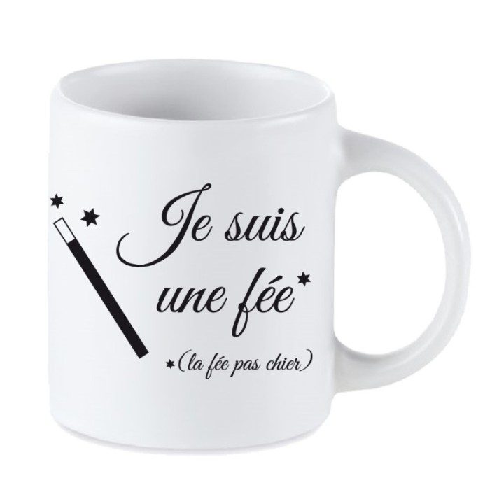 Tip Top Tshirt - Mug Je suis une fée, la fée pas chier - Made in France