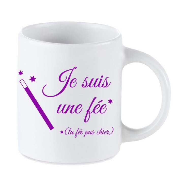 Tip Top Tshirt - Mug Je suis une fée, la fée pas chier - Made in France