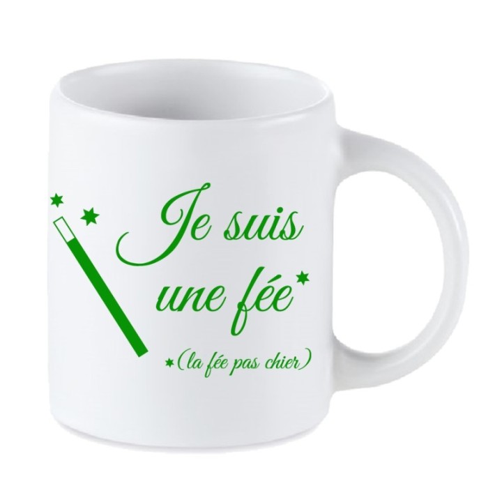 Tip Top Tshirt - Mug Je suis une fée, la fée pas chier - Made in France