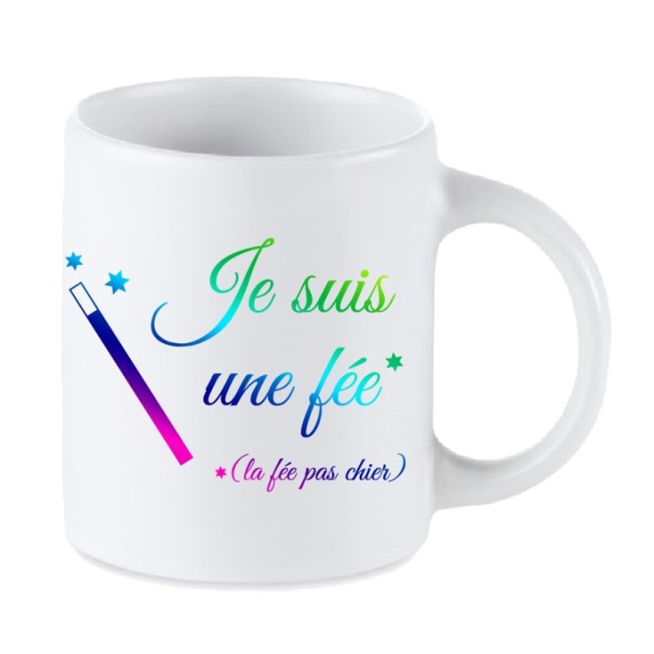 Tip Top Tshirt - Mug Je suis une fée, la fée pas chier - Made in France