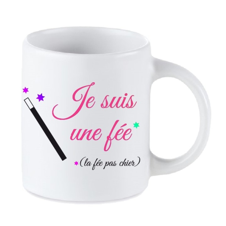 Tip Top Tshirt - Mug Je suis une fée, la fée pas chier - Made in France