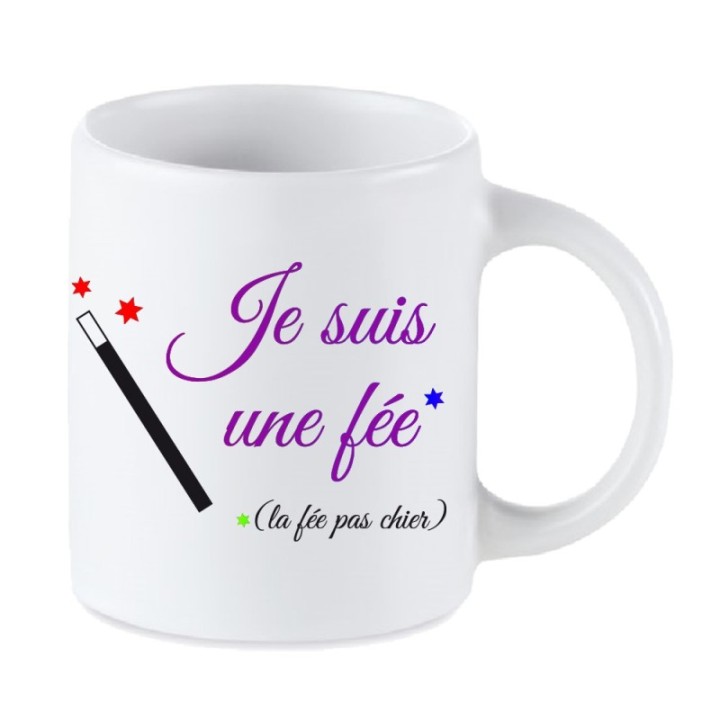 Tip Top Tshirt - Mug Je suis une fée, la fée pas chier - Made in France
