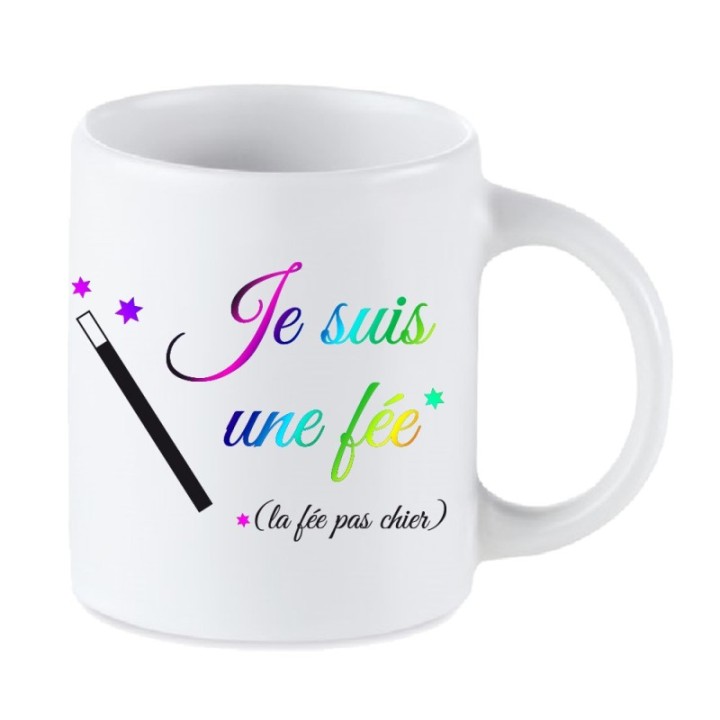Tip Top Tshirt - Mug Je suis une fée, la fée pas chier - Made in France