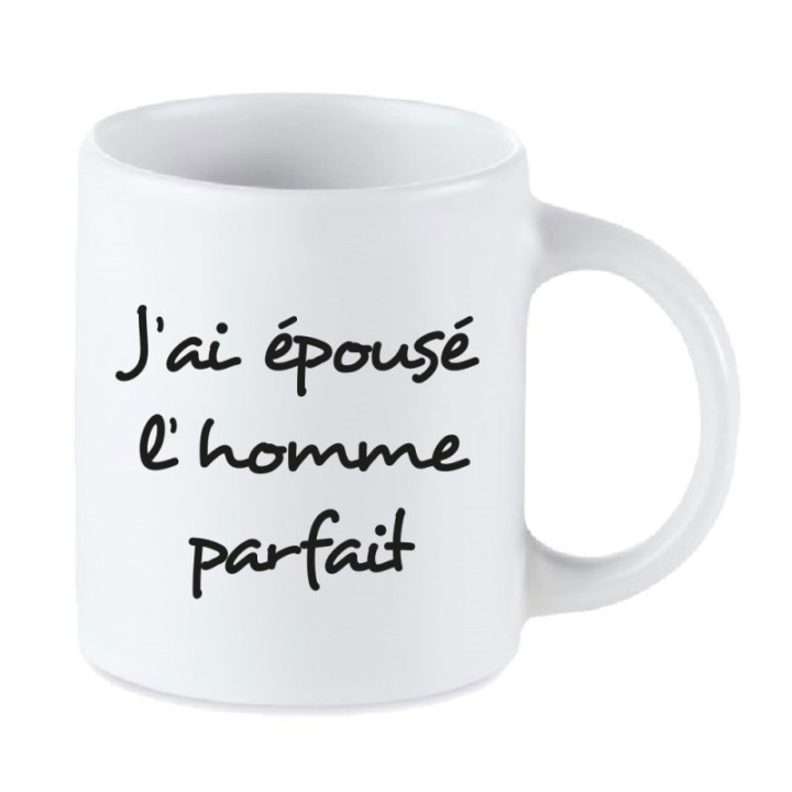 Tip Top Tshirt - Mug J'ai épousé l'homme parfait - Made in France