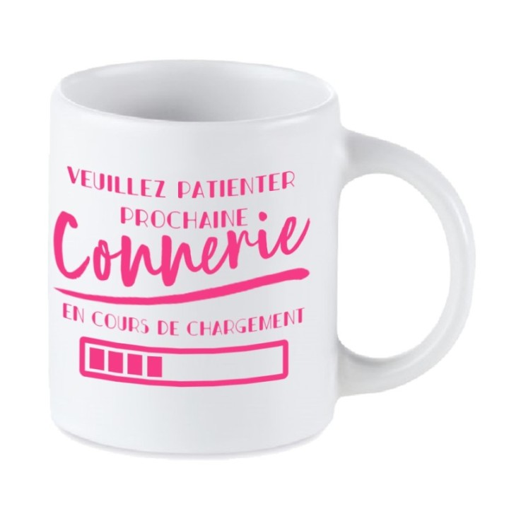 Tip Top Tshirt - Mug Prochaine connerie en cours de chargement... - Made in France
