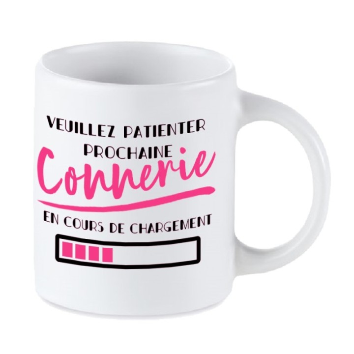Tip Top Tshirt - Mug Prochaine connerie en cours de chargement... - Made in France