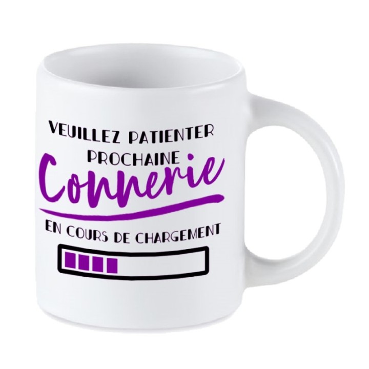 Tip Top Tshirt - Mug Prochaine connerie en cours de chargement... - Made in France