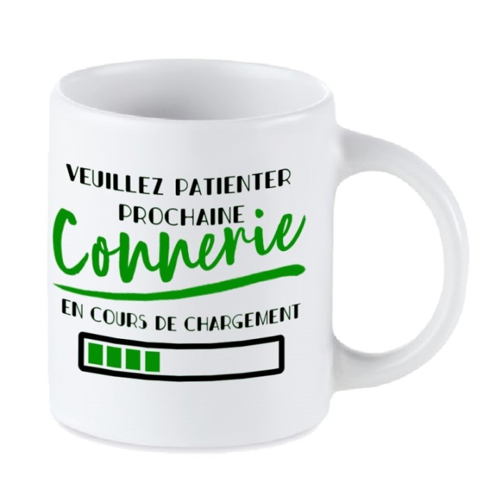 Tip Top Tshirt - Mug Prochaine connerie en cours de chargement... - Made in France