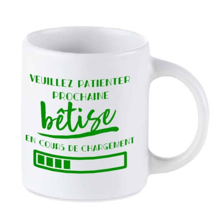 Tip Top Tshirt - Mug Prochaine bêtise en cours de chargement... - Made in France
