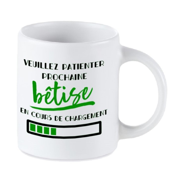 Tip Top Tshirt - Mug Prochaine bêtise en cours de chargement... - Made in France