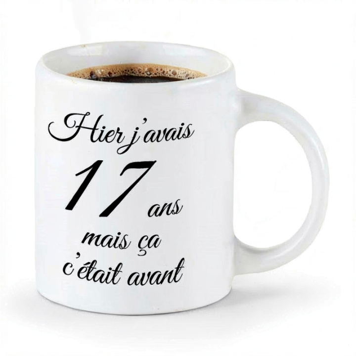 Tip Top Tshirt - Mug Hier j'avais 17 ans... - Made in France