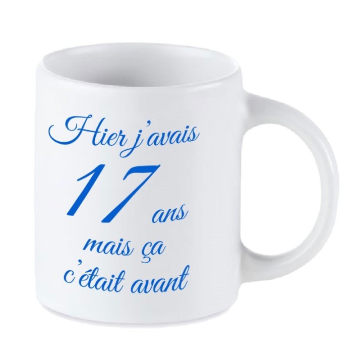 Tip Top Tshirt - Mug Hier j'avais 17 ans... - Made in France