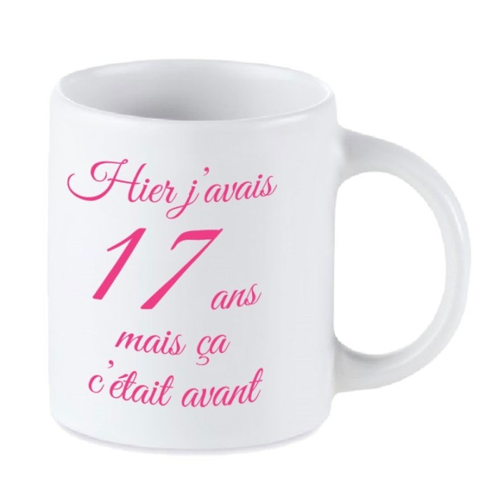 Tip Top Tshirt - Mug Hier j'avais 17 ans... - Made in France