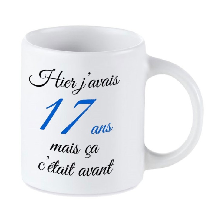 Tip Top Tshirt - Mug Hier j'avais 17 ans... - Made in France