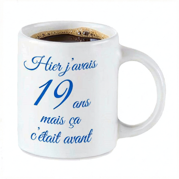 Tip Top Tshirt - Mug Hier j'avais 19 ans... - Made in France
