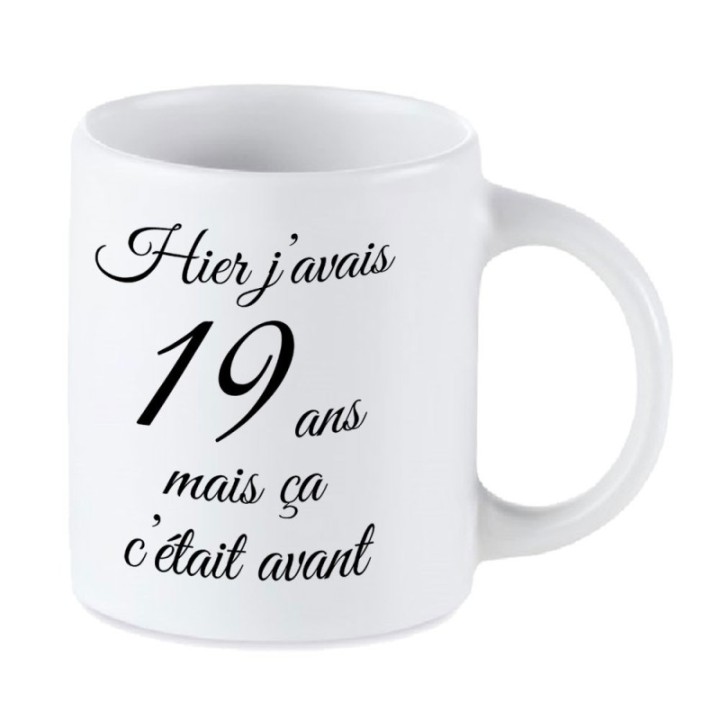Tip Top Tshirt - Mug Hier j'avais 19 ans... - Made in France