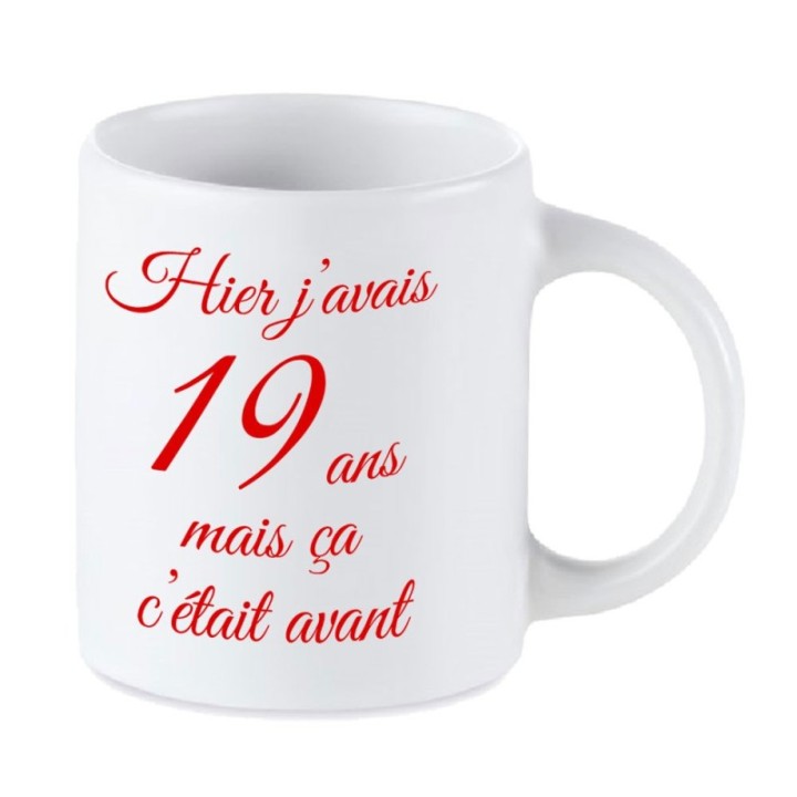 Tip Top Tshirt - Mug Hier j'avais 19 ans... - Made in France