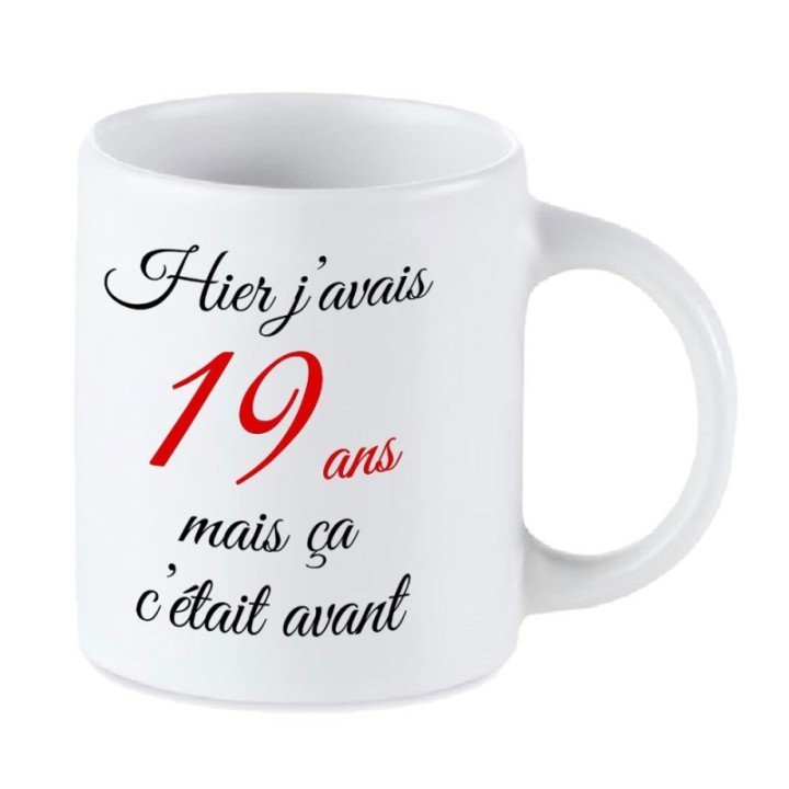 Tip Top Tshirt - Mug Hier j'avais 19 ans... - Made in France