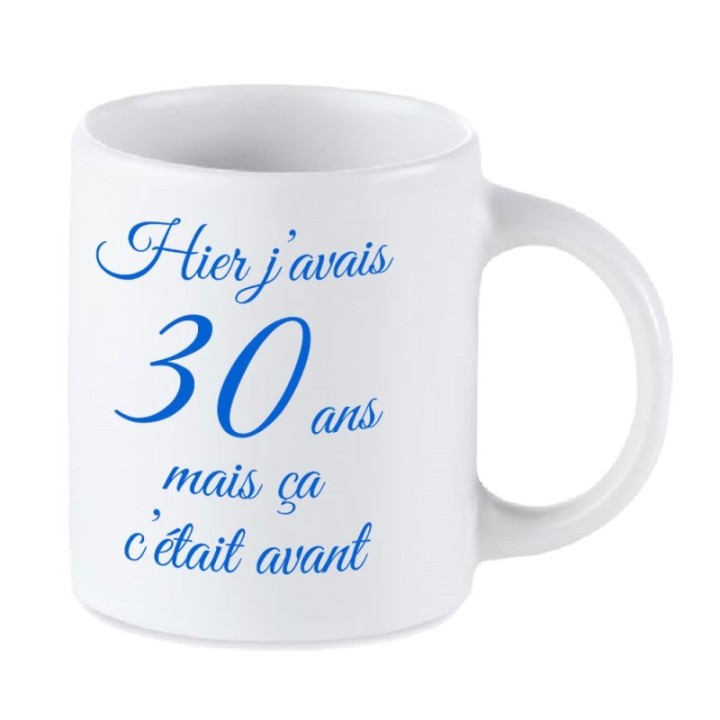 Tip Top Tshirt - Mug Hier j'avais 30 ans... - Made in France