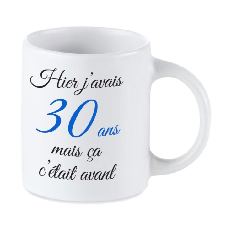 Tip Top Tshirt - Mug Hier j'avais 30 ans... - Made in France