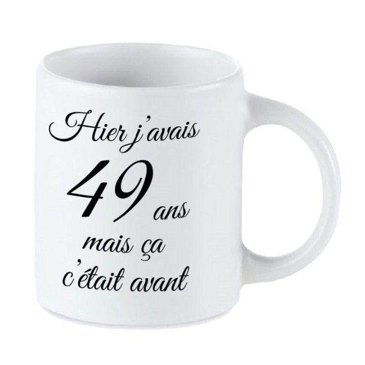 Tip Top Tshirt - Mug Hier j'avais 49 ans... - Made in France