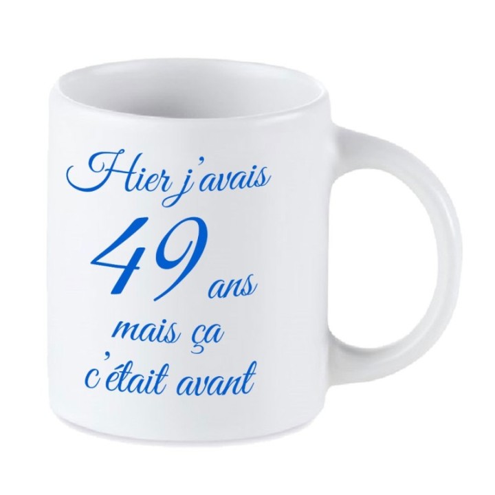 Tip Top Tshirt - Mug Hier j'avais 49 ans... - Made in France