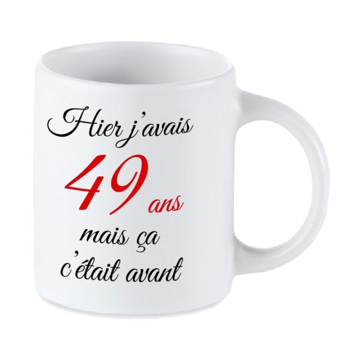 Tip Top Tshirt - Mug Hier j'avais 49 ans... - Made in France