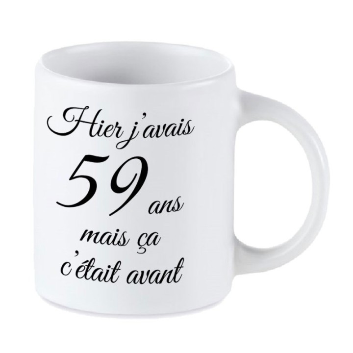 Tip Top Tshirt - Mug Hier j'avais 59 ans... - Made in France