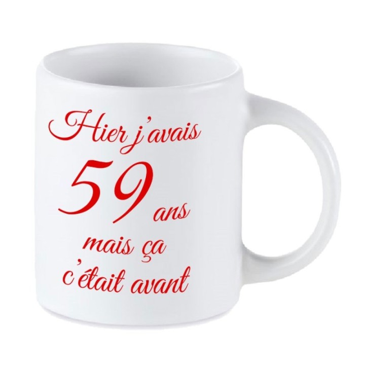 Tip Top Tshirt - Mug Hier j'avais 59 ans... - Made in France